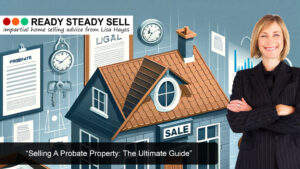 Selling A Probate Property: The Ultimate Guide